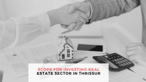 real estate sector in Thrissur